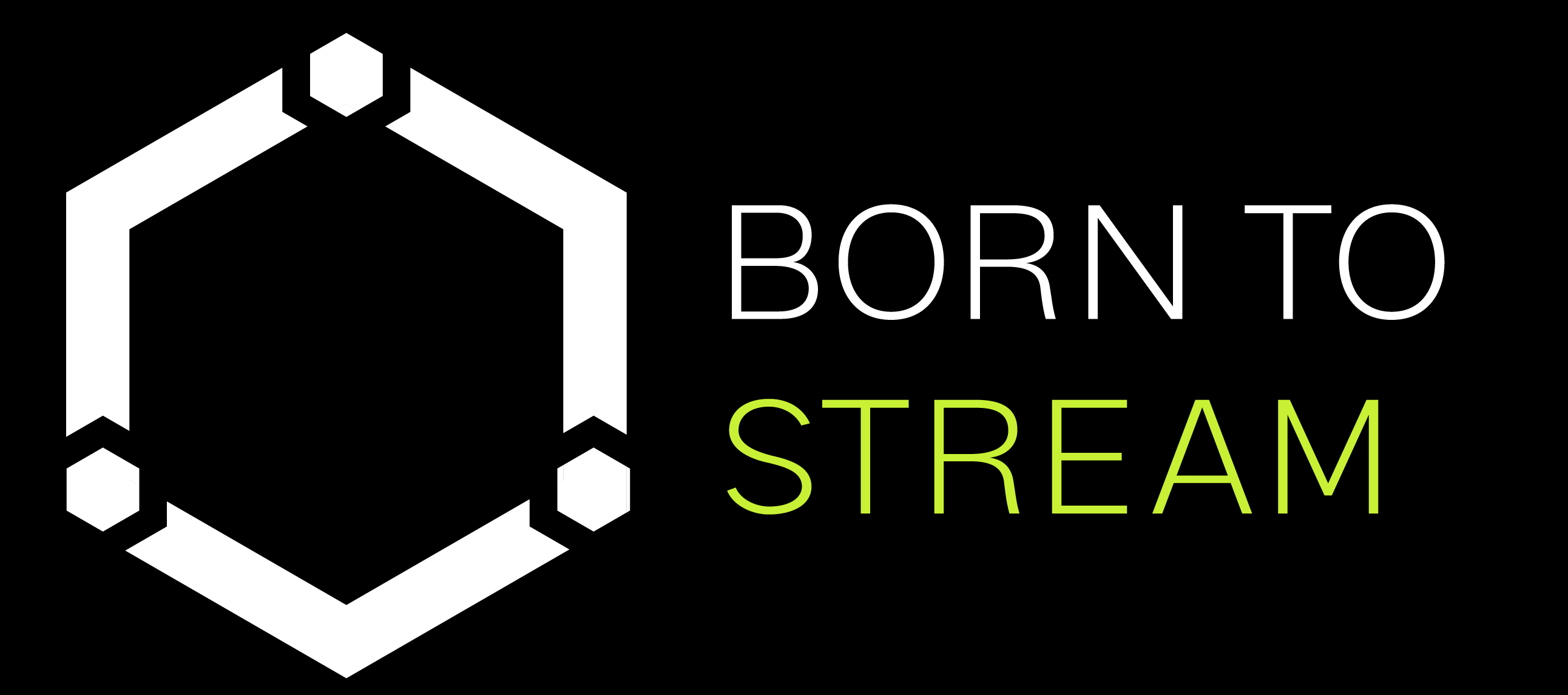 Born to Stream
